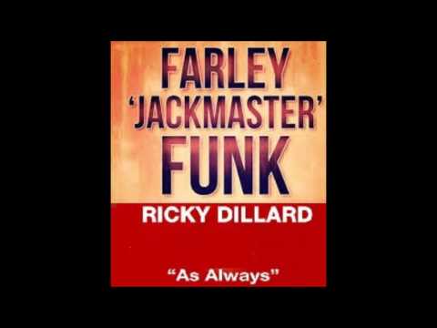 Ricky Dillard — Farley 'Jackmaster' Funk & Ricky Dillard - As Always