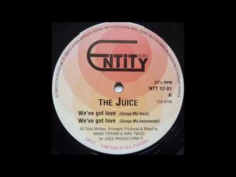 The Juice (3) — The Juice - We've Got Love (Garage Mix Vocal)