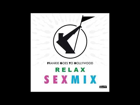 Frankie Goes To Hollywood — Frankie Goes To Hollywood - Relax [Sex Mix]