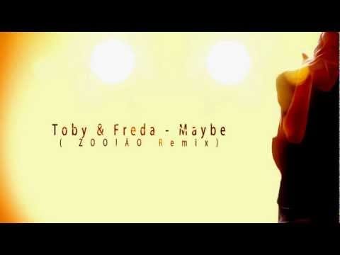 Freda — Toby & Freda - Maybe (ZOOIÃO Remix).  (HD)