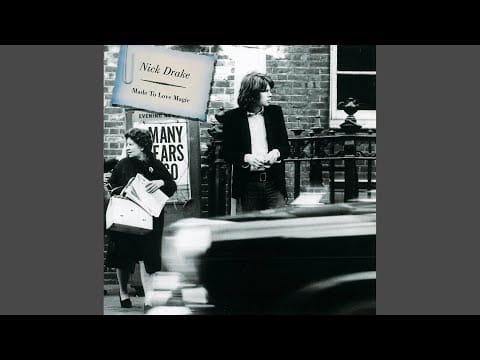 Nick Drake — River Man (Cambridge Version)