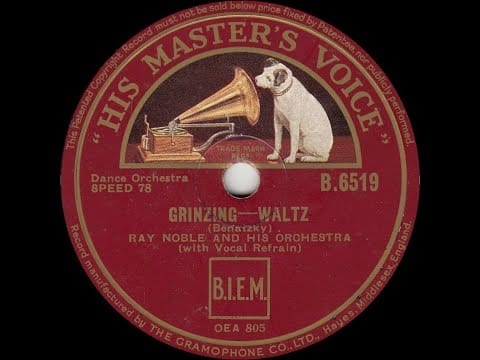 Ray Noble And His Orchestra — Ray Noble - Grinzing
