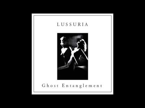 Lussuria (2) — Lussuria's Ghost Entanglement