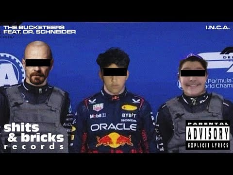The Bucketeers — The Bucketeers - I.N.C.A. (feat. Dr. Schneider) (Official Audio) [Explicit]