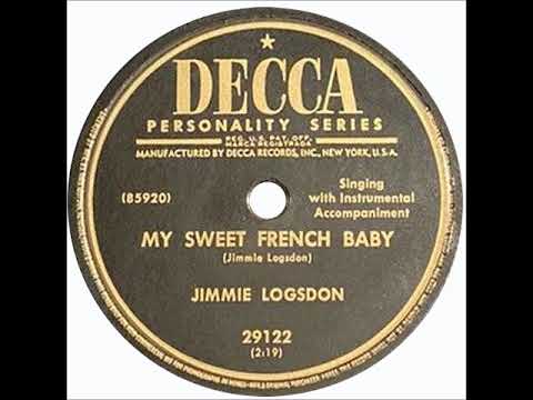 Jimmy Logsdon — My Sweet French Baby ~ Jimmie Logsdon (1954)