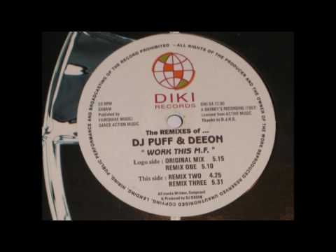 DJ Deeon — DJ Puff & Deeon ‎– Work This M.F. (Original Mix)