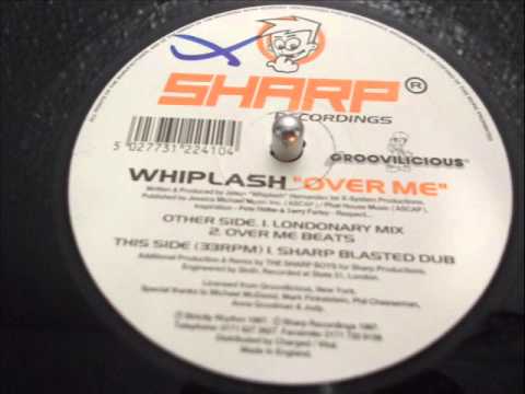 Whiplash — WHIPLASH PRESENTS NEW YORK SLICK - OVER ME (Sharp Blasted Dub)
