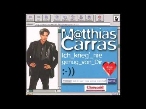 Matthias Carras — Matthias Carras  -  Ich krieg nie genug von dir  (Maxi Version)  1999