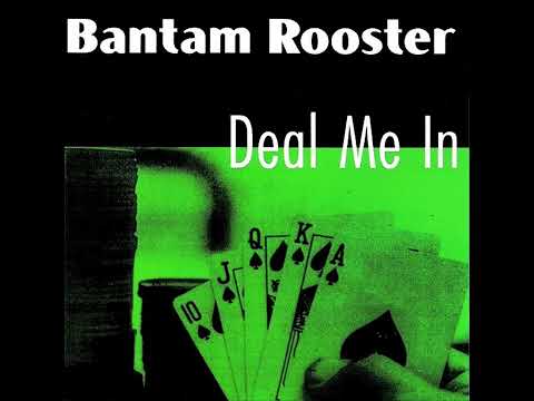 Bantam Rooster — Bantam Rooster - Deal Me In (Full Album)