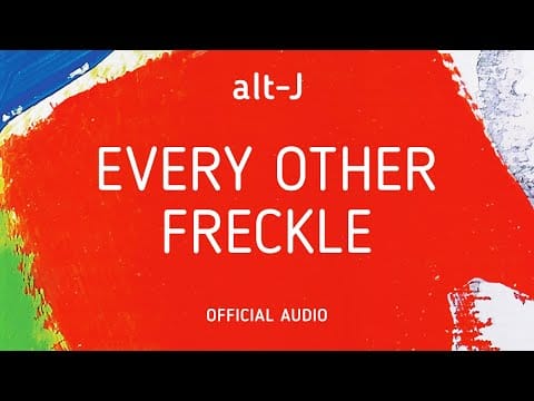 alt-J — Every Other Freckle