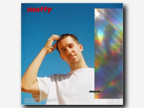 Matthew A. Tavares — Matty / Déjàvu / 2018 / full album