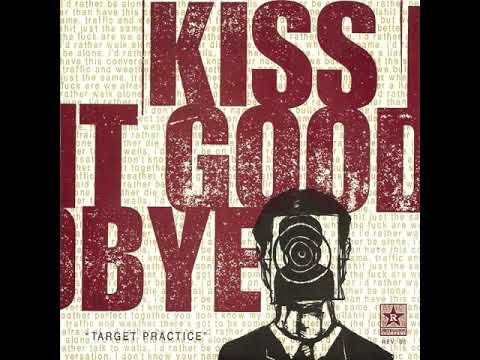 Kiss It Goodbye — Kiss It Goodbye - Target Practice 7''