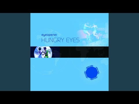 Eyeopener — Hungry Eyes
