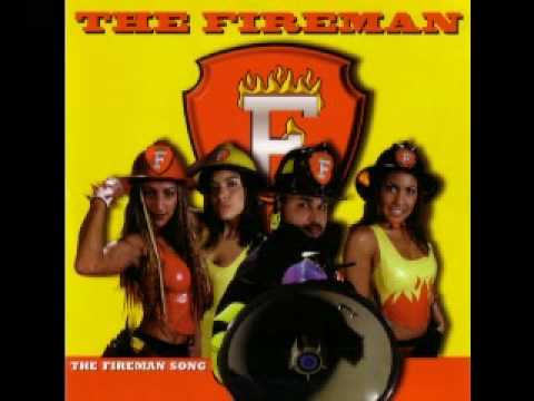 The Fireman (2) — The Fireman - The Fireman Song