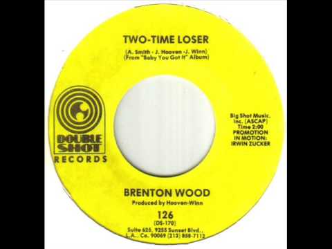Brenton Wood — Brenton Wood Two Time Loser
