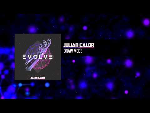 Julian Calor — Julian Calor - Draw Mode | #EvolveAlbum [OUT NOW 12/16]