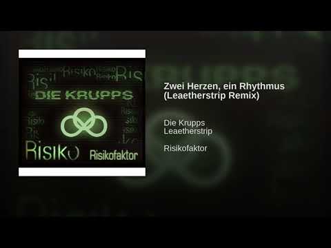 Die Krupps — Zwei Herzen, ein Rhythmus (Leaetherstrip Remix)