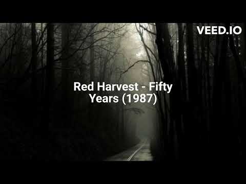 Red Harvest (2) — Red Harvest - Fifty Years (1987)