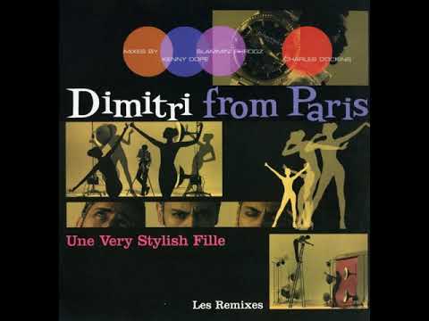 Dimitri From Paris — Dimitri From Paris ‎– Une Very Stylish Fille (Kenny Dope Main Mix)