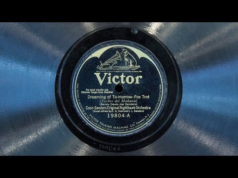 Ted Weems And His Orchestra — Dreaming of To-morrow • Coon-Sanders Original Nighthawk Orchestra (EMG Mark Xb Oversize Gramophone)