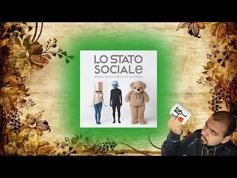 Lo Stato Sociale — Amore, Lavoro e Altri Miti da Sfatare