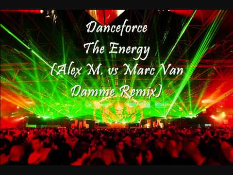 Danceforce — Danceforce - The Energy (Alex M. vs Marc Van Damme Remix)