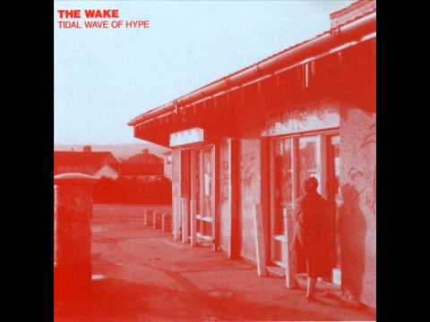 The Wake — The Wake - Obnoxious Kevin