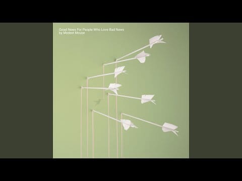 Modest Mouse — The Good Times Are Killing Me