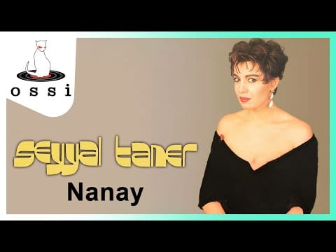 Seyyal Taner — Seyyal Taner - Nanay