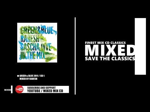 Sascha Dive — Green & Blue 2011 / CD 1 / Mixed by Raresh (CD 2011)