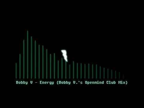Bobby V — Bobby V - Energy (Bobby V.'s Openmind Club Mix)