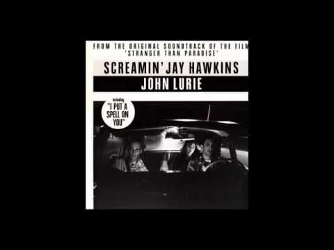 John Lurie — Screamin' Jay Hawkins & John Lurie ‎– Stranger Than Paradise full 12” Single
