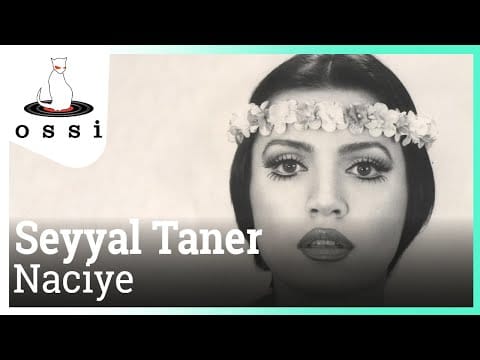 Seyyal Taner — Seyyal Taner - Naciye