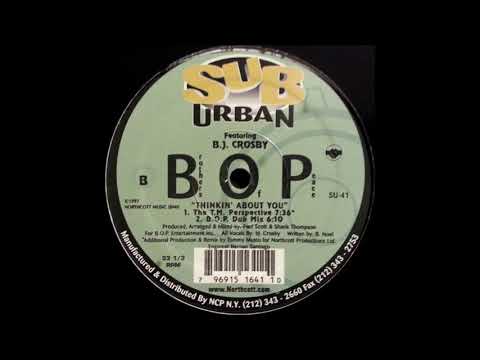 B.O.P. — B.O.P. Featuring B.J. Crosby - Thinkin' About You (B.O.P. Dub Mix)