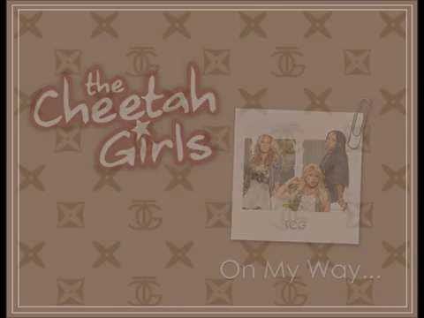 Cheetah Girls — The Cheetah Girls "On My Way" - Lyrics