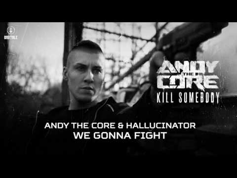 Andy The Core — Andy The Core & Hallucinator - We Gonna Fight (Brutale 033)