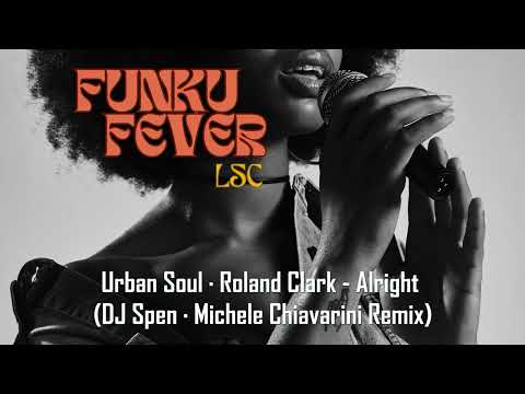 Urban Soul — Urban Soul · Roland Clark - Alright (DJ Spen · Michele Chiavarini Remix)