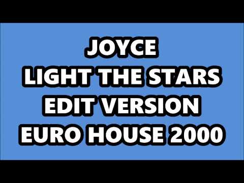 Joyce (4) — JOYCE - LIGHT THE STARS (EDIT VERSION) EURO HOUSE 2000