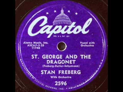 Stan Freberg — Stan Freberg - St. George & The Dragonet, 1953 Capitol record.