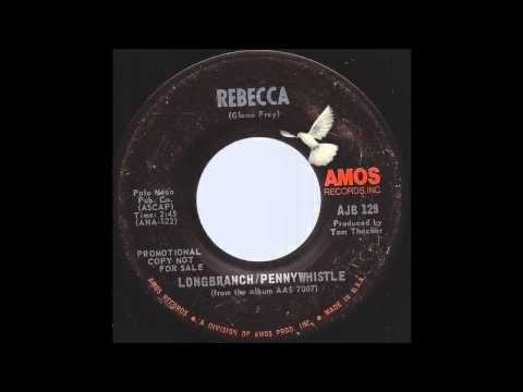 Longbranch/Pennywhistle — Longbranch / Pennywhistle - Rebecca - '70 Country Rock with Glenn Frey (Eagles) and JD Souther on Am