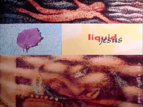 Liquid Jesus — Liquid Jesus The Colorful Ones
