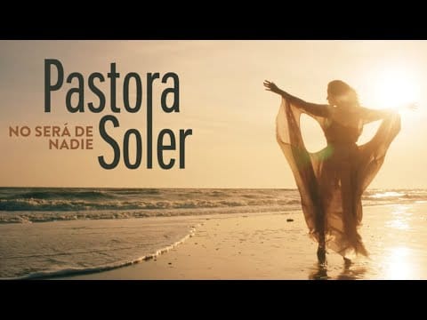 Pastora Soler — Pastora Soler - No será de nadie (Videoclip Oficial)