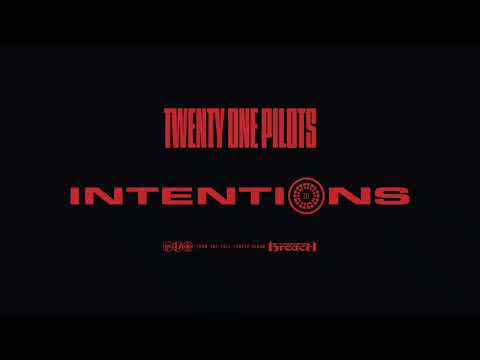 Twenty One Pilots — Intentions