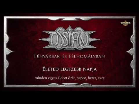 Ossian (4) — Ossian - Életed legszebb napja (Hivatalos szöveges video / Official lyrics video)