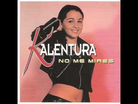 Kalentura — Kalentura ( no me mires )