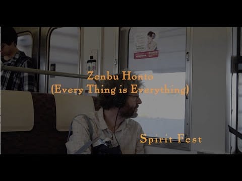 Spirit Fest — Spirit Fest: Zenbu Honto (Every Thing is Everything)