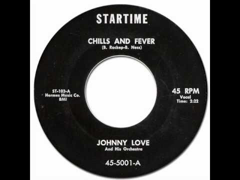 Johnny Love And His Orchestra — JOHNNY LOVE aka RONNIE LOVE - Chills & Fever [Startime 5001] 1961