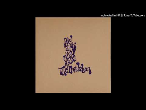 The Dandelion — The Dandelion - Message From The Fire