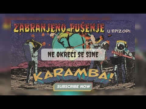 Zabranjeno pušenje — Zabranjeno pušenje - Ne okreći se sine - Karamba!