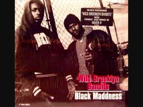 Black Maddness — Black Maddness - Wild Brooklyn Bandits